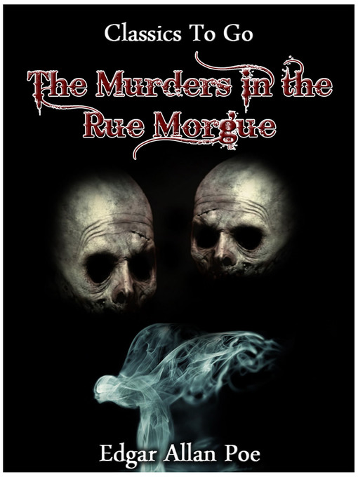 Title details for The Murders In The Rue Morgue by Edgar Allan Poe - Available